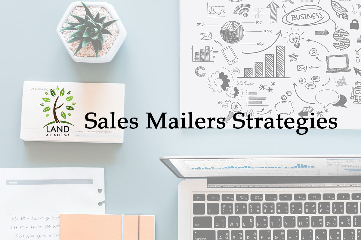 Sales Mailers Strategies - Land Academy