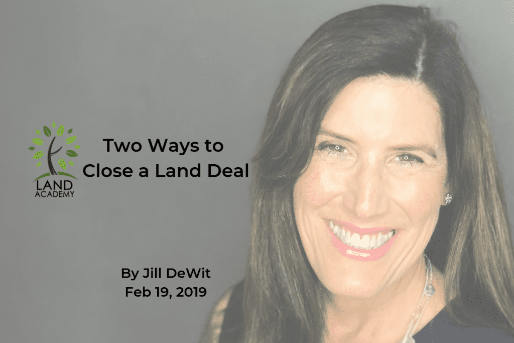 Two Ways to Close a Land Deal