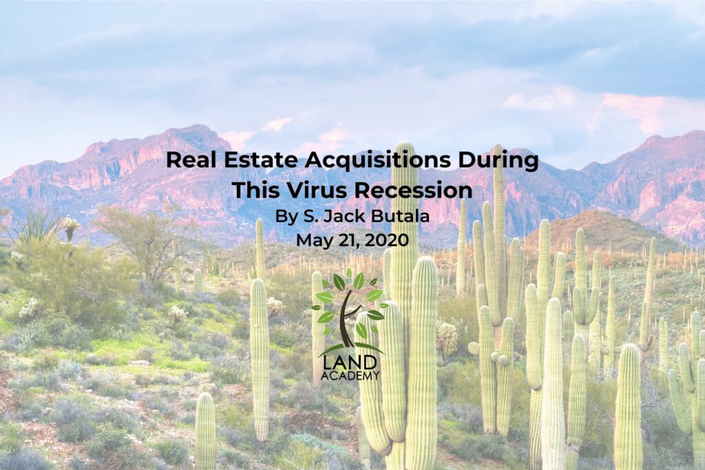 Real Estate Acquisitions During This Virus Recession