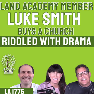 WP Land Academy Member Luke Smith Buys a Vacant Church Riddled with Drama LA 1775
