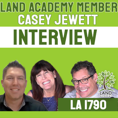 WP Land Academy Member Casey Jewett Interview LA 1790