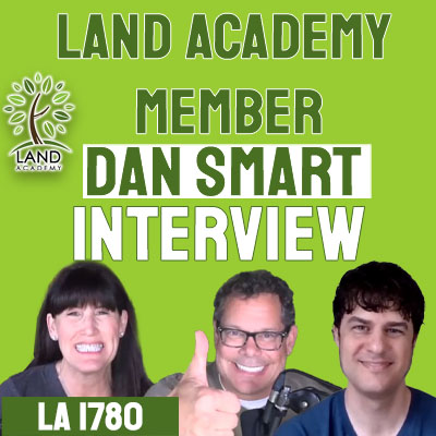 WP Land Academy Member Dan Smart Interview LA 1780 copy