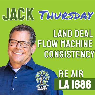 WP Jack Thursday Land Deal Flow Machine Consistency ReAir LA 1686