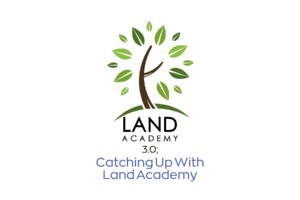 Updated Education for 2022 Released! Land Academy 3.0; Catching Up With Land Academy!