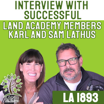 WP Interview with Successful Land Academy Members Karl and Sam Lathus LA 1893