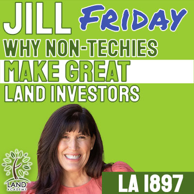 WP Jill Friday Why Non Techies Make Great Land Investors LA 1897