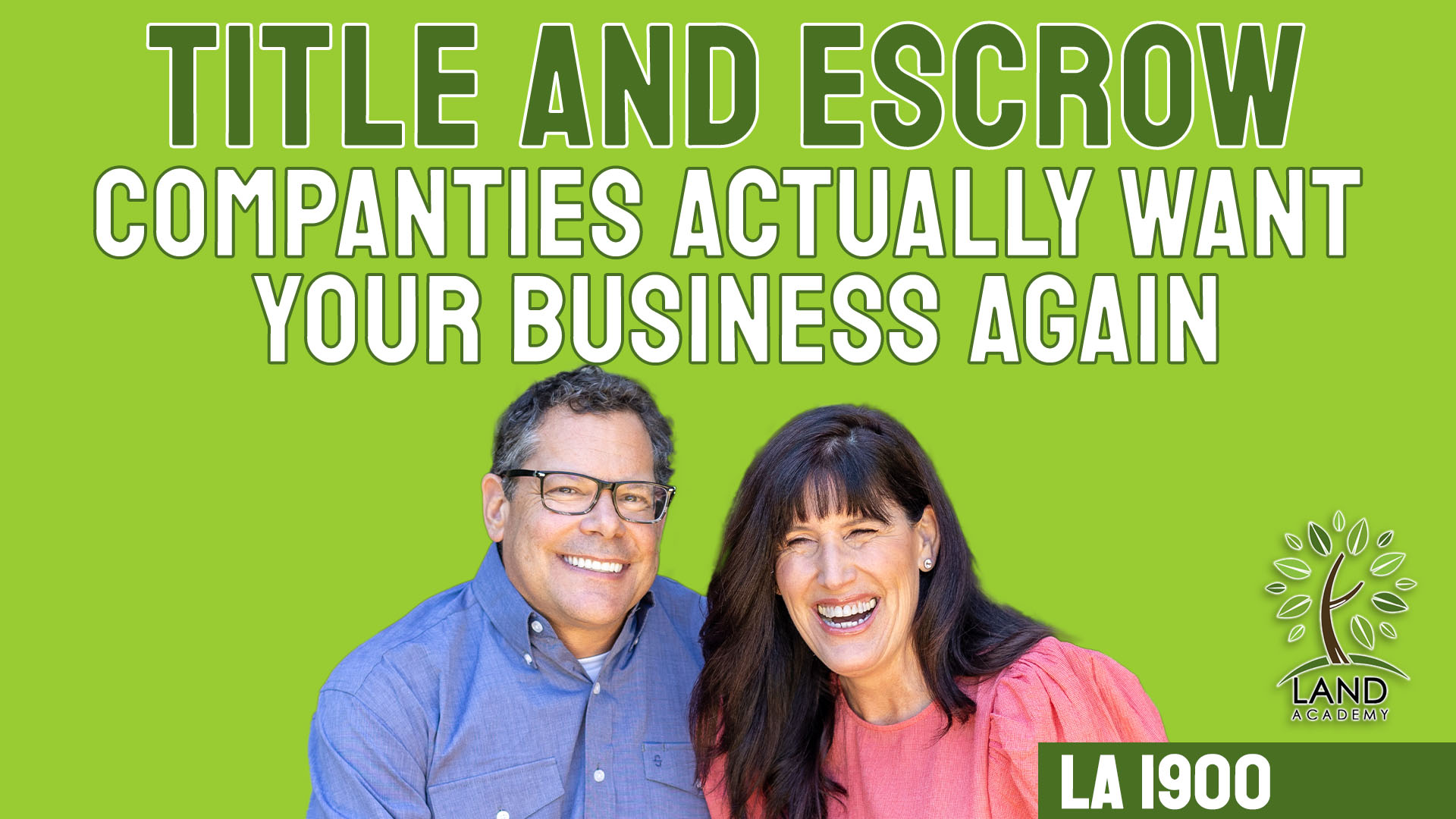 Title and Escrow Companies Actually Want Your Business Again (LA 1900)
