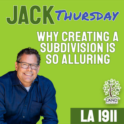 WP Jack Thursday Why Creating a Subdivision So Alluring LA 1911