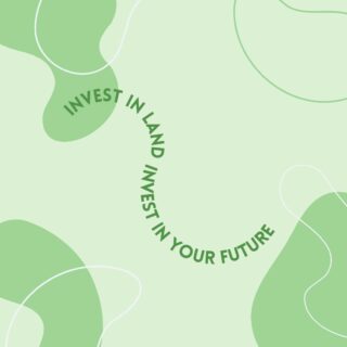 Invest in land, invest in your future.