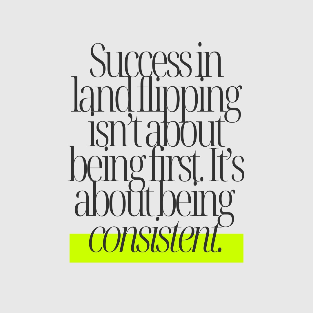 Everybody wants the “secret.” 
Almost nobody wants the schedule. 

In land flipping, wins don’t come from being first, loudest, or luckiest — they come from doing the boring basics consistently: 
Pull data. Send mail. Follow up. Do due diligence. Close. Sell. Repeat. 

Consistency is how you build predictable income. 
Consistency is how you stop starting over. 
Consistency is the difference between “trying land” and running a land business. 

#LandInvesting #RealEstateInvestor #PassiveIncome #LandForSale #RealEstateGoals #LandDeals #InvestInLand #LandFlipping #RealEstateSuccess #PropertyInvesting #LandInvestors #RealEstateTips #LandLife #RealEstateWealth #LandOpportunity #BuyLand #RealEstateJourney #FlippingLand #InvestmentProperty #BuildWealth #PassiveIncome #InvestorLife #OffMarketDeals