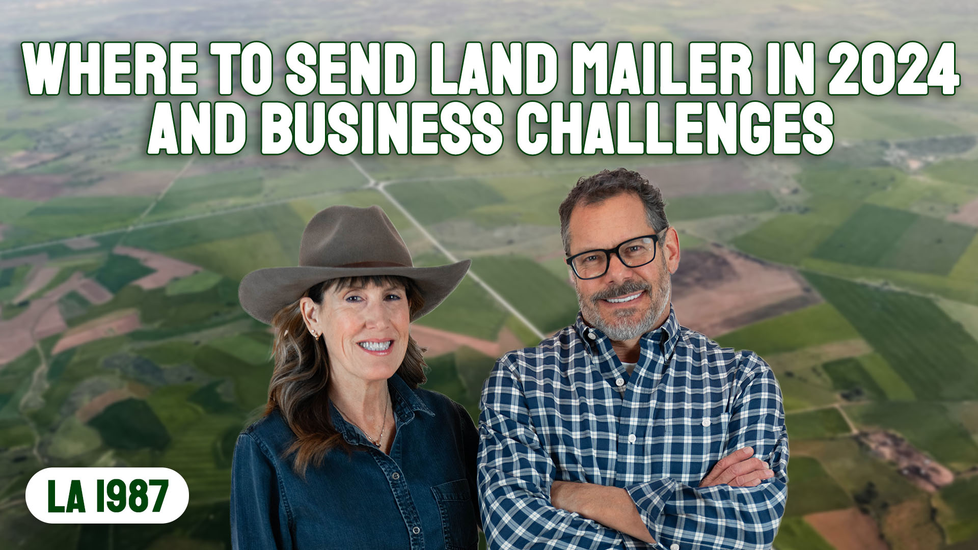 2024 Land Mailer Tips and Business Challenges (LA 1987)