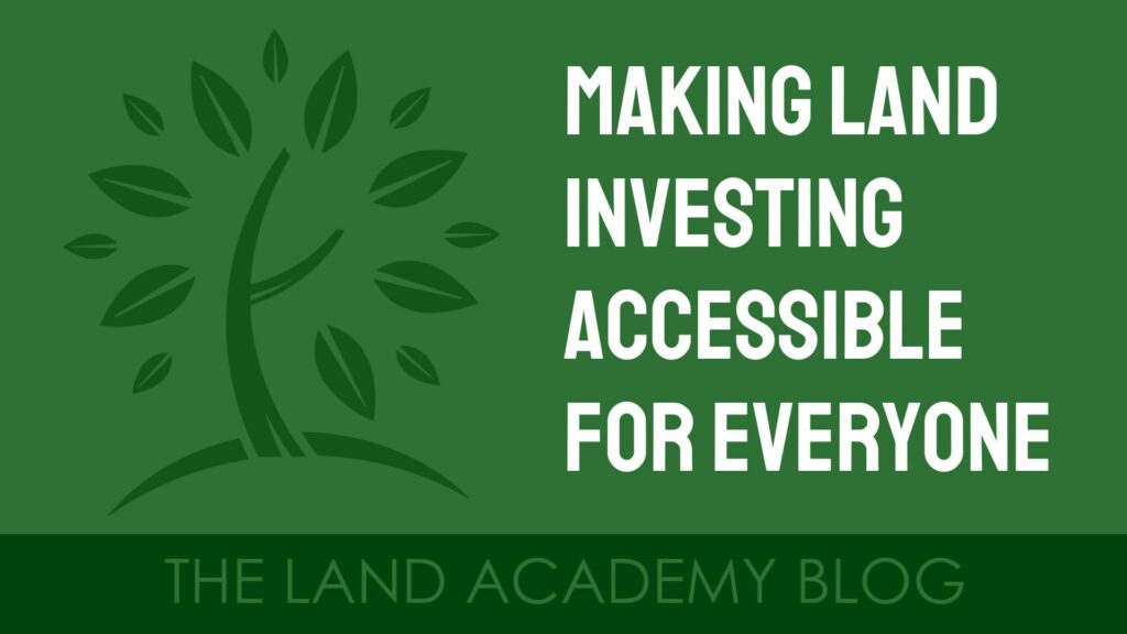 Making Land Investing Accessible for Everyone blog thumbnail