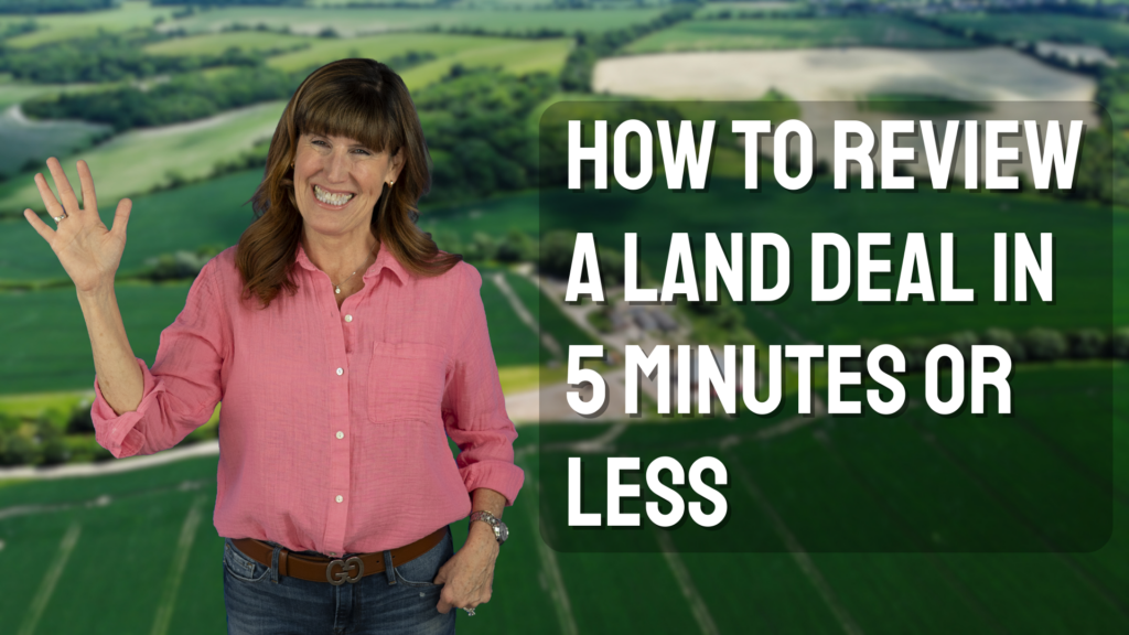 How To Review A Land Deal in 5 minutes or less