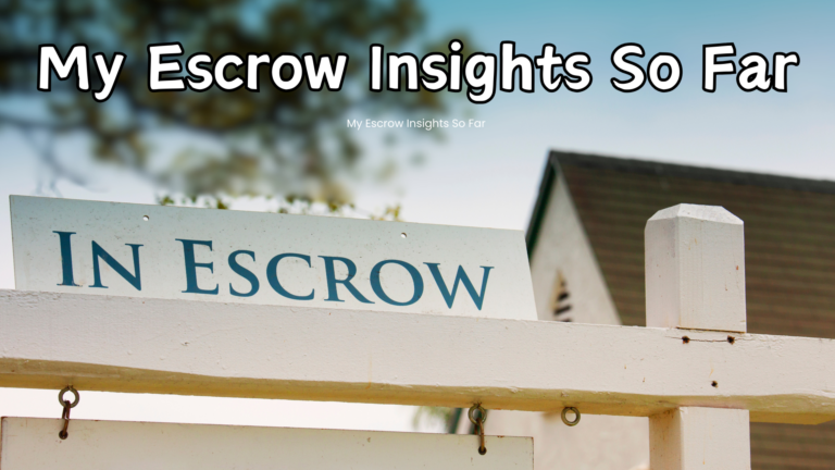 My Escrow Insights So Far