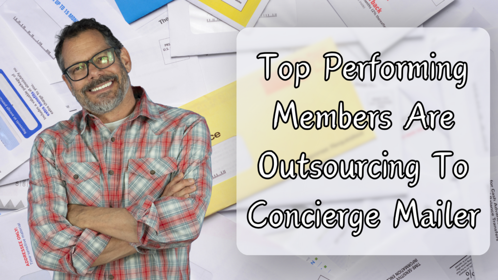 Top Performing Members Are Outsourcing To Concierge Mailer