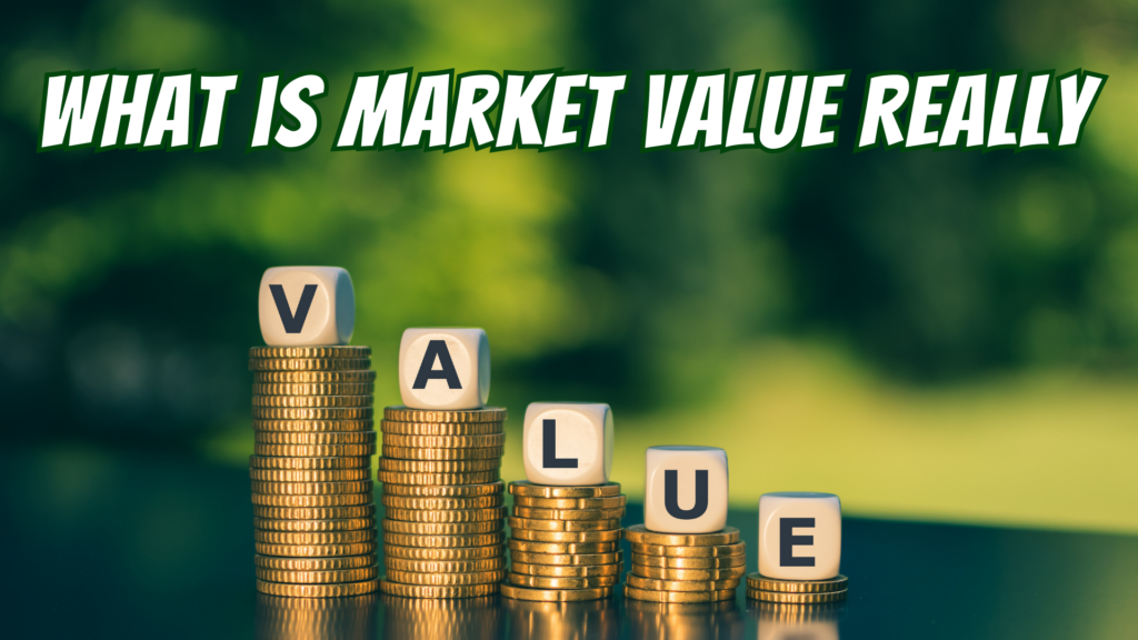 What is Market Value Really