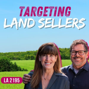 Land Academy Show | Targeting Land Sellers