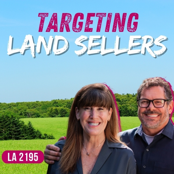 Land Academy Show | Targeting Land Sellers