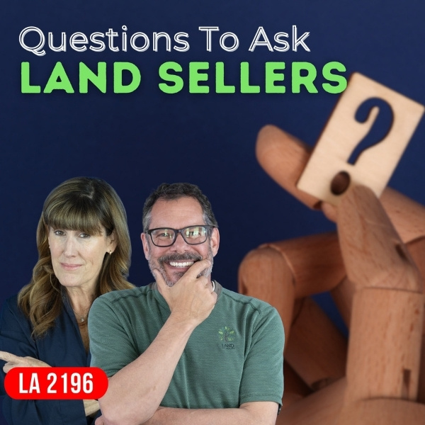 Land Academy Show | Questions For Land Sellers
