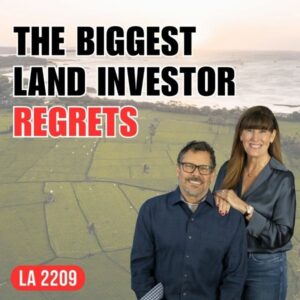 The Land Academy Show | Land Investor Regrets