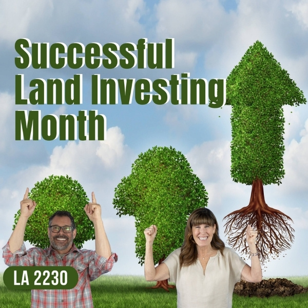 The Land Academy Show | Successful Land Investing Month