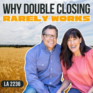 The Land Academy Show | Double Closing