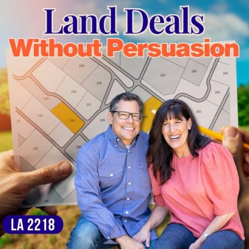 The Land Academy Show | Land Deals Without Persuasion