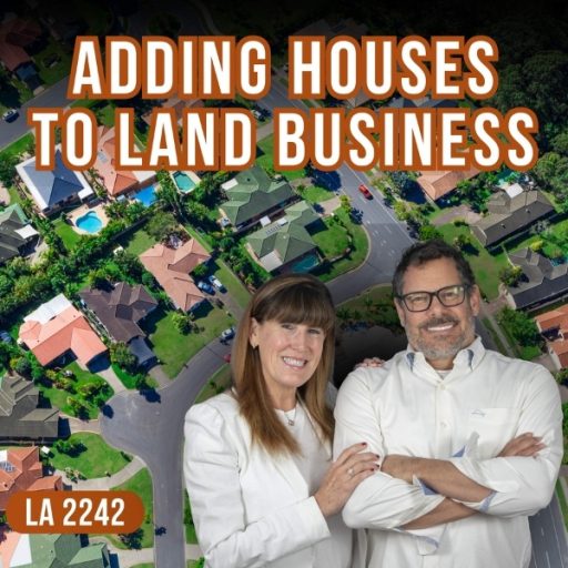 Land Academy Show | Adding Houses To Business